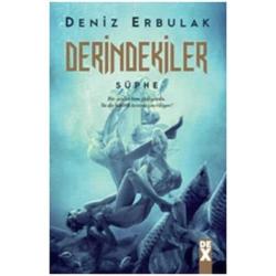 Derindekiler; Şüphe