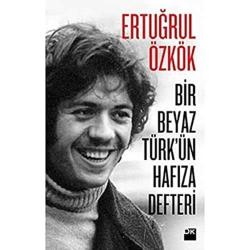 Bir Beyaz Türkün Hafıza Defteri