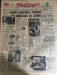 HÜRRİYET GAZETESİ  10 EYLÜL 1965 YIL :18 SAYI :6237--Kardeş Pakistan a yardım Ankara da ele alındı --Pakistan ,Hindistan 'nın  sanayi bölgelerine paraşütçüler indirdi ---Madanoğlu Gönüllülere Teşekkür Edecek ---Petrol grevi yapılmıyor --313 bin  lira kazanan  Şeriman futbol için ne zevksiz  şey dedi ---Vergilerin  açıklanması  tenkit edildi ---İzmir in  kurtuluşunun 43. yıldönümünü  dün kutlandı --Genç ve güzel karısını  lüks Rolls -Royce  otosu  ile turistlere  kiralıyor ---Fatih Camiinin  medreseleri altında 25 dükkan yapılacak ---Müslüman kardeşler geçen ay başkan Nasır ı öldürecekti --Hyde Park ta aşk başkadır ---Anderlecht Fenerbahçe yi uyuttu--Fenerbahçe ,Brüksel de ki maç için çim sahada çalışacak --Namzet kadroya Talat ve Nedim çağırılacak ---Gelecek yıl bakan güreşleri Yugoslavya da  yapılacak --Sabırsız  şoförün başı  dertte ---Foto -Radar cihazı Ankara -İstanbul yolunda süratli  giden vasıtaların resmini çekecek ---Evet Tam 40 yaşındayım --CHP 42 Yaşında ----