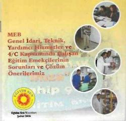 Eğitim Sen Şubat 2016 - MEB Genel idari, teknik, yardımcı hizmetler ve 4/C kapsamında çalışan eğitim emekçilerinin sorunları ve çözüm önerilerimiz