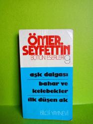 BÜTÜN ESERLERİ 9 - AŞK DALGASI BAHAR VE KELEBEKLER,İLK DÜŞEN AK(CEP BOY) 2.EL