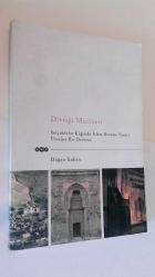 Divriği Mucizesi / Selçuklular Çağında İslâm Bezeme Sanatı Üzerine Bir Deneme