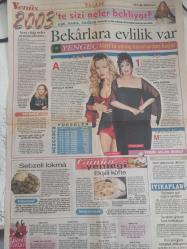 Venüs Magazin Sinema ve Aktüalite Gazetesi - 22 Aralık 2002 - Nefise Karatay'ın sevgilisi Murat Varol her yerde aranıyor - Yüzüne botox yaptıran ve hayli gençleşen Nükhet Duru, yeniden sahnelere döndü - Kraliçe Meltem Doğanay ikinci kez anne oldu - Tanyeli'ye acil operasyon şart - Arto ortaya çıktı - İbrahim Erkal - İzzet Yıldızhan - Tarkan, yılbaşı gecesi kardeşinin gece kulübünde eğlenecek - Hakan Tevetoğlu - Derya Danacı - Yasemin Kozanoğlu - Kayahan - Rafet El Roman - Hülya Avşar - 2003'te sizi neler bekliyor? - Bekarlara evlilik var - Türkan Şoray - Eylem Şenkal - Sebzeli Lokma-  Günün Yemeği - Günün Postası fotoğraf ve haberi - Gazete Tam Değildir Sadece 2 Sayfası Mevcututr