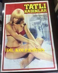 TATLI KADINLAR, ORİJİNAL SİNEMA FİLM AFİŞİ / POSTERİ - 1970'LER - BÜYÜK BOY - ORİJİNAL - 100 X 68 cm EBADINDA - Original Turkish Big Size Movie Poster - Barny Bornhauser, Karn Lorson, Rosi Schubert, Isa Brarot, İRFAN FİLM