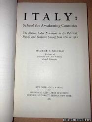 ITALY : SCHOOL FOR AWAKENİNG COUNTRİES / THE ITALIAN LABOR MOVEMENT İN ITS POLİTİCAL , SOCİAL AND ECONOMİC SETTİNG FROM 1800 TO 1960 / MAURİCE F. NEUFELD / NEW YORK STATE SCHOOL OF INDUSTRİAL AND LABOR RELATİONS CORNELL UNİVERSİTY / İNGİLİZCE KİTAP (İTALYA : UYANAN ÜLKELER İÇİN OKULU / 1800'DEN 1960'A KADAR SİYASİ, SOSYAL VE EKONOMİK ORTAMINDAKİ İTALYAN İŞÇİ HAREKETİ)