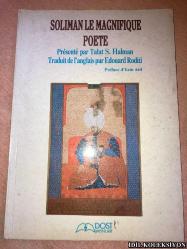 SOLIMAN LE MAGNIFIQUE POETE : TALAT S. HALMAN & EDOUARD RODİTİ / DOST YAYINLARI / FRANSIZCA KİTAP (MUHTEŞEM ŞAİR SÜLEYMAN)