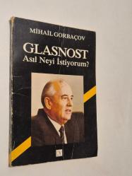 Glasnost - Asıl Neyi İstiyorum?
