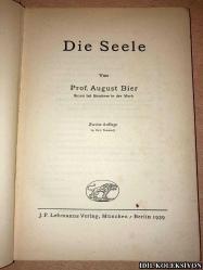 DİE SEELE / PROF. AUGUST BİER / J.F. LEHMANNS VERLAG / ALMANCA KİTAP (RUH)