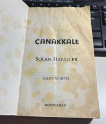 ÇANAKKALE SOLAN HAYALLER - JOHN NORTH - NOKTA KİTAP 2. BASKI 2012 - GELİBOLU'DA HİZMET ETME TALİHİNE ERİŞEN HERKESE... - DİKKAT KİTAPTA OKUMAYA ENGEL OLMAMAKLA BİRLİKTE RUTUBET İZLERİ VARDIR FOTOĞRAFLARI DİKKATLİCE İNCELEMENİZİ RİCA EDERİM
