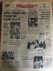 HÜRRİYET GAZETESİ 3 HAZİRAN 1966 YIL :19 SAYI :6498---Kıbrıs ,Yunanistan la Federasyon Haline Gelecek ---Patrikhanenin  kapatılması için kanun teklifi yapıldı ---İnönü ,kendi huzursuzluğunu neden vatan a yaymak istiyor ?---TİP Liderlerini Kayseri de linç ediyorlardı ---Ali Reisin  mavnasında  şarap partisi verildi ---Surveyor 1 aya yumuşak iniş yaptı ---Beş yıldır  matem tutan genç kız  ifade vermek için evinden çıktı ---1972 yılına kadar 6 il televizyona  kavuşmuş olacak ---Fuarda  sevişen  çiftleri  hiç kimse rahatsız  etmeyecek ---Anadolu dan İstanbul a 297 Öğretmen Tayin Oldu ----Hind li zengin ihtiyarlarla kız satan şebeke  yakalandı --Eskişehirspor bugün  Mersin e Gidiyor --Fenerbahçe nin  tertibi belli oldu --A.Ordulular Engelleri  bu haftaki  maça çağırıyor ---Kupada Gençlerbirliği Takımı da Söz Sahibidir --Düğünde eşine lokanta hediye etti ---İçip içip sarhoş olan  küçük çocuk balkondan düştü ---Kocaya ihtiyacım var diyen kadın zina halinde yakalandı --