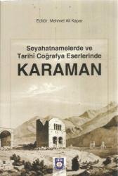 SEYAHATNAMELERDE VE TARİHİ COĞRAFYA ESERLERİNDE KARAMAN