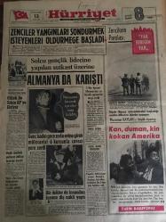 HÜRRİYET GAZETESİ 13 NİSAN 1968 YIL :20 SAYI : 7168---Zenciler yangınları  söndürmek isteyenleri öldürmeğe başladı ---Solcu gençlik liderlerine yapılan suikast üzerine :Almanya da karıştı ----Gülek ile Erkin AP ye giriyor ---Genç  kadın gece zorla evine giren mütecavizi 6 kurşunlar cansız yere  serdi ---Kan ,duman ,kin kokan Amerika ---Türk -Fas Ortak Bildirisinde Irk Ayrımı Takbih Edildi ---Bir doktor da insandan insana diş nakli yaptı ---Ameliyatla cinsiyet değiştirenler  kanser oluyor ---Beşiktaş -Göztepe --PTT liler Fenerbahçe de ki futbolcularını  geri istiyor ---Eskişehirsporlular  :Kamuranı kimseye vermeyiz diyor ---Üniversiteler  Spor Haftası Bugün Trabzon da Başlıyor ---Telaviv de diskotek  açan Mandy hamile ---Nikahtan  sonra yeni evliler ne  yapacaklarını  şaşırınca  İnönü  damada  duvağı aç dedi ---
