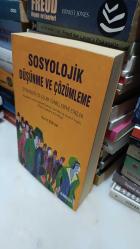 SOSYOLOJİK DÜŞÜNME VE ÇÖZÜMLEME (ETKENLER, OLUŞUM SÜREÇLERİ VE ETKİLERİ) 1. Baskı