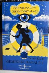 CONNIE CAREW GİZEM DOSYALARI - GEMİDEKİ HAYALET - PATRICIA ELLIOT - TÜRKİYE İŞ BANKASI KÜLTÜR YAYINLARI GENÇLİK SERİSİ 1. BASIM 2020