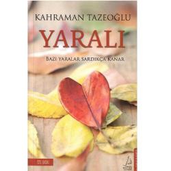 Yaralı Bazı Yaralar Sardıkça Kanar - Kahraman Tazeoğlu