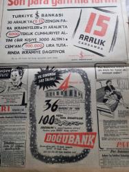 Vatan Gazetesi - 5 Aralık 1954 - Askerliğimizde Spor Yazan Ahmet Emin Yalman Köşe Yazısı - Yeni Kar Hadleri Kararı Yürürlüğe Girdi - Müslüman Kardeşler'in Liderlerinden Hudeybi Ve Aptüllatif İdama Mahkum Edildi - İsmet İnönü Bedii Faik'i Cezaevinde Ziyaret Etti - Kapalıçarşı Yangını Sebebi Anlaşıldı - Sineması Muhallebici Ve Dolmuşlara Zam Yapıldı - İzmir'de Şekersizlik Had Bir Safhada - Otomobil Sevdası Yazan İsmail Ateş Yazı Dizisi - İstanbul Kız Lisesi'nin Açılışı Geri Kaldı - Adnan Menderes Winston Churchill'i Tebrik Etti - Papa Halka Hitap Edecek - Dün Gece Yapılan Basketbol Karşılaşmaları - Fenerbahçe Galatasaray maçı - Beyşehir'de Linyit Damarları Bulundu - Sultan İkinci Abdülhamid'in Selanik'e Götürülmesi - Osmanlı Tarihinden Sayfalar Yazan Feridun Fazıl Tülbentçi Yazı Dizisi - Kleopatra Yazan Emil Ludwig Yazı Dizisi - Siperler İçin Mi Tanklar İçin Mi Milyonlar Harcanmalı - Sir Julius Levy'nin Yükselişi Yazan Daphne Du Maurier Yazı Dizisi - Gilda Mücevher - Gripin - Radyo