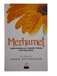 MERHAMET AYETLER-HADİSLER-ASR-I SADETTEN TABLOLAR-ÖZLÜ SÖZLER-ŞİİRLER