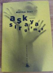 Aşk Sıraya Girmez - Melike İnci (İthaflı)