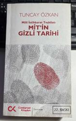 MİLLİ İSTİHBARAT TEŞKİLATI - MİT'İN GİZLİ TARİHİ - TUNCAY ÖZKAN - CUMHURİYET KİTAPLARI 22. BASKI 2010 - MUHTEMELEN TUNCAY ÖZKAN HAPİSTEYKEN KIZI TARAFINDAN İMZALANMIŞ... - KIZI DA OLSA İMZALI VE DE İTHAFLIDIR :)