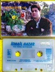 İSMAİL HAZAR Ve Yine Sevdam