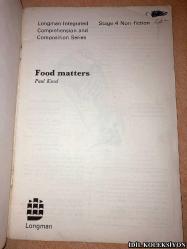 FOOD MATTERS / PAUL KUSEL / STAGE 4 / LONGMAN INTEGRATED COMPREHENSİON AND COMPOSİTİON SERİES / İNGİLİZCE KİTAP (GIDA ÖNEMLİDİR)