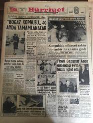 HÜRRİYET GAZETESİ  10 ŞUBAT 1968 YIL :20 SAYI :7108--Boğaz köprüsü 40 ayda  tamamlanacak --Kuneralp tekrar  Kıbrıs a gidiyor --Bayan trafik polisine  şoförler  abla bize  de yol ver dediler ---Zonguldak  nihayet  sakin bir şehir havasına girdi ---Firari Gangster Agop gizlendiği  evin kızını  iğfal etti --86 Çeşit kokteyl  yapan öğretmene talebeler  alkol profesörü  diyor ---Sahte Milli Emniyet ajanının  belinde  namluya  mermi sürülü  tabanca çıktı ----Hızı saatte 300 kilometre  olan tepkili  tren  imal edilecek ---NATO lu  hanımlar Türk Günü nde dönerli pilav  yemek için kuyruğa  girdiler ---Clay Boksu Bırakıyor --Galatasaray F.Köy önünde --Ateşçi 67. Yıldırım 71.Olabildi ---Beşiktaş ,Edirne de  genç oyuncu  deneyecek ---İki bin Bursalı  taraftar  Eskişehir 'e gidiliyor ----Vefalı Futbolculara gülmek bile yasak --Farah Diba kıyafeti   ile herkesin  dikkatini çekiyor ----Latin Amerika yı kasıp kavuran Arap dansözü :Çöl Fırtınası ---