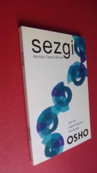 Sezgi / Mantığın Ötesini Bilmek - Yeni Bir Yaşam Biçimini Kavramak