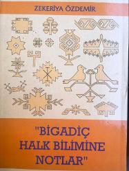 BİGADİÇ HALK BİLİMİNE NOTLAR