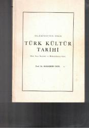 İSLAMİYETTEN ÖNCE TÜRK KÜLTÜRÜ TARİHİ - ORTA ASYA KAYNAK ve BULUNTULARINA GÖRE