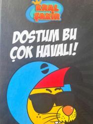 DOSTUM BU ÇOK HAVALI - KRAL ŞAKİR