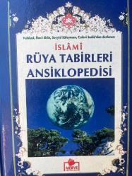 İSLAMİ RÜYA TABİRLERİ ANSİKLOPEDİSİ