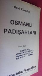OSMANLI PADİŞAHLARI. 36 PADİŞAH.Doğum tarihi ve ölüm.padişahlık yılları..