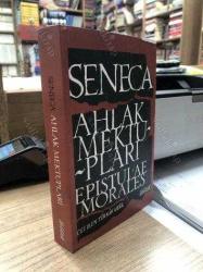 AHLAK MEKTUPLARI / EPISTULAE MORALES