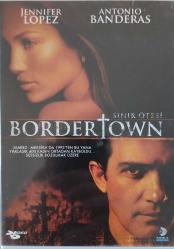 Border Town - Sınır Kasabası Filmi - Antonio Banderas ve Jennifer Lopez