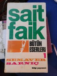 SAİT FAİK BÜTÜN ESERLERİ -1 Semaver Sarnıç - 1986