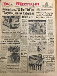 HÜRRİYET GAZETESİ 6 TEMMUZ 1967 YIL :20 SAYI :6891--Bulgaristan ,700 bin Türk 'ün göçmen olarak kabulünü  teklif etti ----Kafasının üstünde  atom patlayan Japon Barış yolcusu olarak dünyayı geziyor ---Şah ın bıraktığı  hatıra altınları  ortadan kayboldu ----BM Genel Kurulunda İsrail in Kudüs ü ilhak  kararı  kabul  edilmedi ----2 gündür  uluyan Karabaş ile Gürbüz , yemeden  -içmeden kesildiler ---Komünizm faaliyeti göstermekten  sanık :Aziz Nesin Adliye ye sevk edildi ---Kömür haline gelen iki  çocuğu kurtarmak isteyen baba yandı ---Kayakçılar  Erciyes in tepesinde eksi 13  derece  çalışıyor ----Çombe nin Komandoları  Paraşütle  Kongo ya indi ---Yeni öğretim yılında ilkokul mezunları açıkta kalmayacak----Aden de Arap Milliyetçileri  6 İngiliz askerini idam etti ---Değerli Sanatkar :Bedia Akartürk ---Gellins 'in Peperji si  1. oldu ---Korkulu geceler geçirdik ---Beşiktaş -Rapid --Azimli baba ,kalp hastası oğlunu ölümden kurtarmaya çalışıyor ---