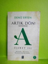 Artık Dön! Kendine! A İşaret III (2.EL)