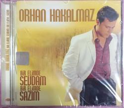 ORHAN HAKALMAZ BİR ELİMDE SEVDAM BİR ELİMDE SAZIM