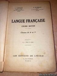 LANGUE FRANÇAİSE - COURS MOYEN / L. HARTMANN & E. DUTREUİLH / LES EDİTİONS DE L'ECOLE / FRANSIZCA DERS KİTABI (FRANSIZCA DİLİ - ORTA DERS) YIPRANMIŞ KISIMLARI MEVCUT