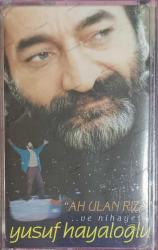 YUSUF HAYALOĞLU AH ULAN RIZA
