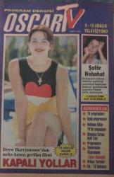 MİLLİYET OSCAR TV MAGAZİN DERGİSİ-MİLLİYET-OSCAR-9 ARALIK-15 ARALIK-1995-YIL:4-SAYI:166-KAPAK-FOTOĞRAF-RÖPORTAJ-EN BÜYÜK EN TARAFSIZ TELEVİZYON DERGİSİ-ÖZGE ÖZSAĞMAN-ADIM ADIM YÜKSELİYOR-TIPATIPLAR-POLITIKANIN SEVİMLİ YÜZÜ-ÖZLEM SAVAŞ-POLITIKAYA ÇOK UZAK-AÇELYA AKKOYUNLU-SUNUCULUĞA SOYUNDU-EVLİLİK YOK-NİLFER AÇIKLAIN-ORHAN OĞUZ-MÜKREMIN'DEN YENİ BİR OYUN-YILMAZ ERDOĞAN-LÜPLÜP ARTIK OYUNCU-ERHAN YAZICIOĞLU-EZGÜ'DEN BULGUR KÖFTESİ-SERAP EZGÜ-DREW BARRYMOORE-KAPALI YOLLAR-ŞOFÖR NEBAHAT-FATMA GİRİK-BABA KOLÇAK'IN SAÇLARI KISALDI-HARUN KOLÇAK*EŞREF KOLÇAK-EKRANIN YENI IKILISI-AHMET UĞURLU-ZUHAL GENCER-İYİ UYUMANIN PÜF NOKTALARI