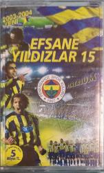 FENERBAHÇE EFSANE YILDIZLAR 15 2003 2004