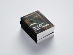 FRANZ KAFKA GÖRSE BENİMLE GURUR DUYARDI