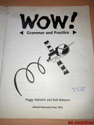 WOW ! : GRAMMAR AND PRACTİCE / BOOK 1 / PEGGY ALPTEKİN - ROB NOLASCO / OXFORD UNİVERSİTY PRESS - İNGİLİZCE DERS KİTABI (HAFİF YIPRANMA VE LEKELERİ MEVCUT & ÜZERİ YAZILI KISIMLARI VAR)
