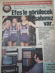 16 Mart 1984 - Play-Off'ta kıyamet yarın kopuyor - ''Biz önemli maçları kazanmasını biliriz'' diyen Fenerbahçe Başkanı Faruk Ilgaz, yarı final maçı için yorum yaptı ''Efes'le görülecek hesabımız var'' dedi - Gazete haberi - Tek Yaprak Arkalı Önlüdür