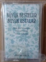 BÜYÜK BESTELER BÜYÜK USTALAR • Zeki Arif Ataergin * Fehmi Tokay * Emin Ongan *