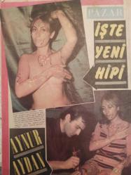 Pazar Haftalık Aktüalite Sinema Tiyatro Müzik ve Magazin Dergisi - 15 Ağustos 1969 - Sayı:673 - Gülsüm Kamu - Önce boyandı sonra İstanbul'da tur attı - Aynur Aydan - Büyük İfşaat: Ablam ve Annem - Nazan Şoray - Rüçhan Adlı - Meliha Şoray - POP Sabun Reklamı - Çok sıcaktı bunalıyordu ve derken... - Figen Han soyunup çırılçıplak denize girdi! - Gülsüm Kamu'yla varan:14 - Çoban Ali - Haftanın Fotoromanı: Yarın Başka Bir Gündür - Gül Fatma - Nejat Saydam - Hülya Koçyiğit - Gül Fatma - Murat Soydan - Tanju Gürsu - Reha Yurdakul - Yıldız Nevgut - Ajda Pekkan'ın aşk albümü - Gülsüm Kamu - Mustafa Satır - Zeki Müren - Orhan Aker - İşte yeni hipi - Aynur Aydan fotoğraf ve haberi - Tam Takım Dergi