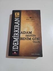 Adam dediğin benim gibi olur