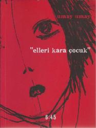 Umay Umay 34 u 442 Veda Busesi/ Elleri Kara Çocuk / Rüya Duvarları / Bütün Güzel Çocuklar Şüpheli / Sokaklar Uyudu Artık Öpüşebiliriz / Cevapsız Ağrı