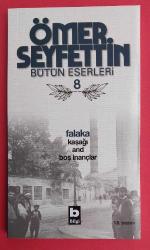 ÖMER SEYFETTİN BÜTÜN ESERLERİ 8 FALAKA